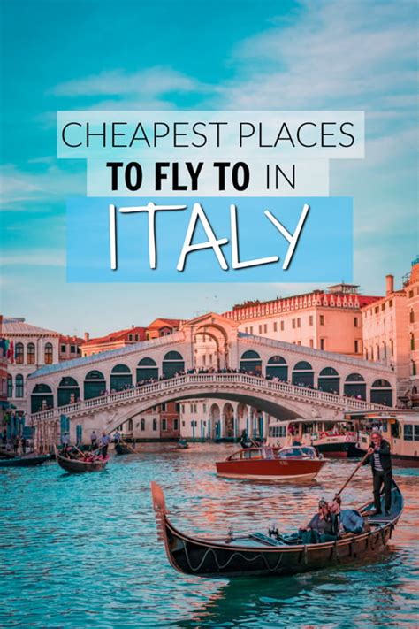 cheapest area to fly into italy